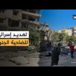 الجيش الإسرائيلي يوجه تحذيرا لسكان الضاحية الجنوبية في بيروت